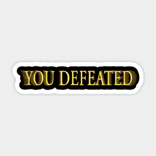 You Defeated! Dark Souls Sticker